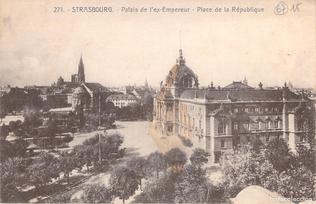 Postales: Postal de Estrasburgo Palacio del Ex-Emperador y Plaza de la Rep&uacute;blica