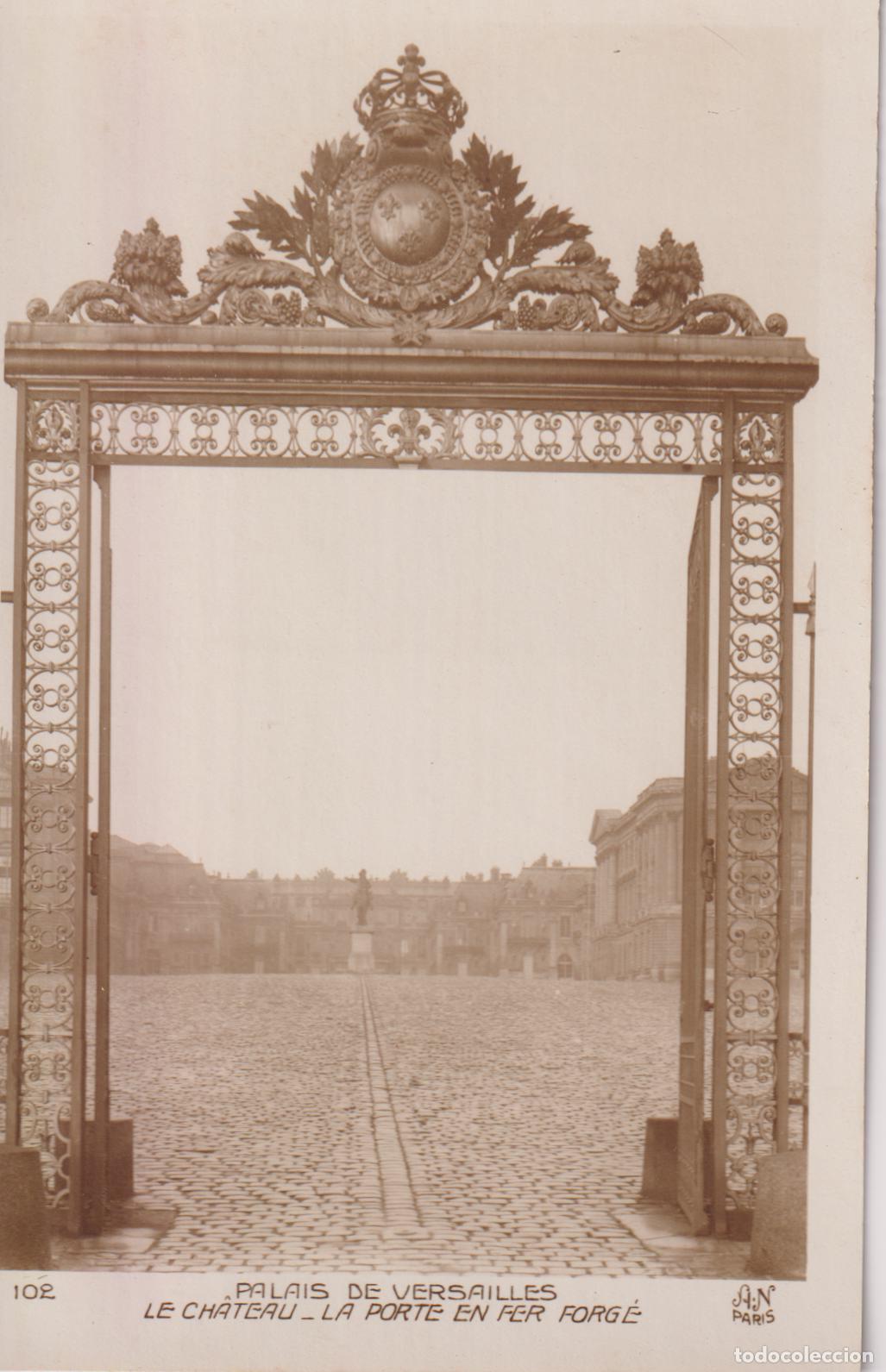 Postales: FRANCIA, PALACIO DE VERSALLES, LE CH&Acirc;TEAU - LA PORTE EN FER FORG&Eacute; - A.NOYER 102 - S/C