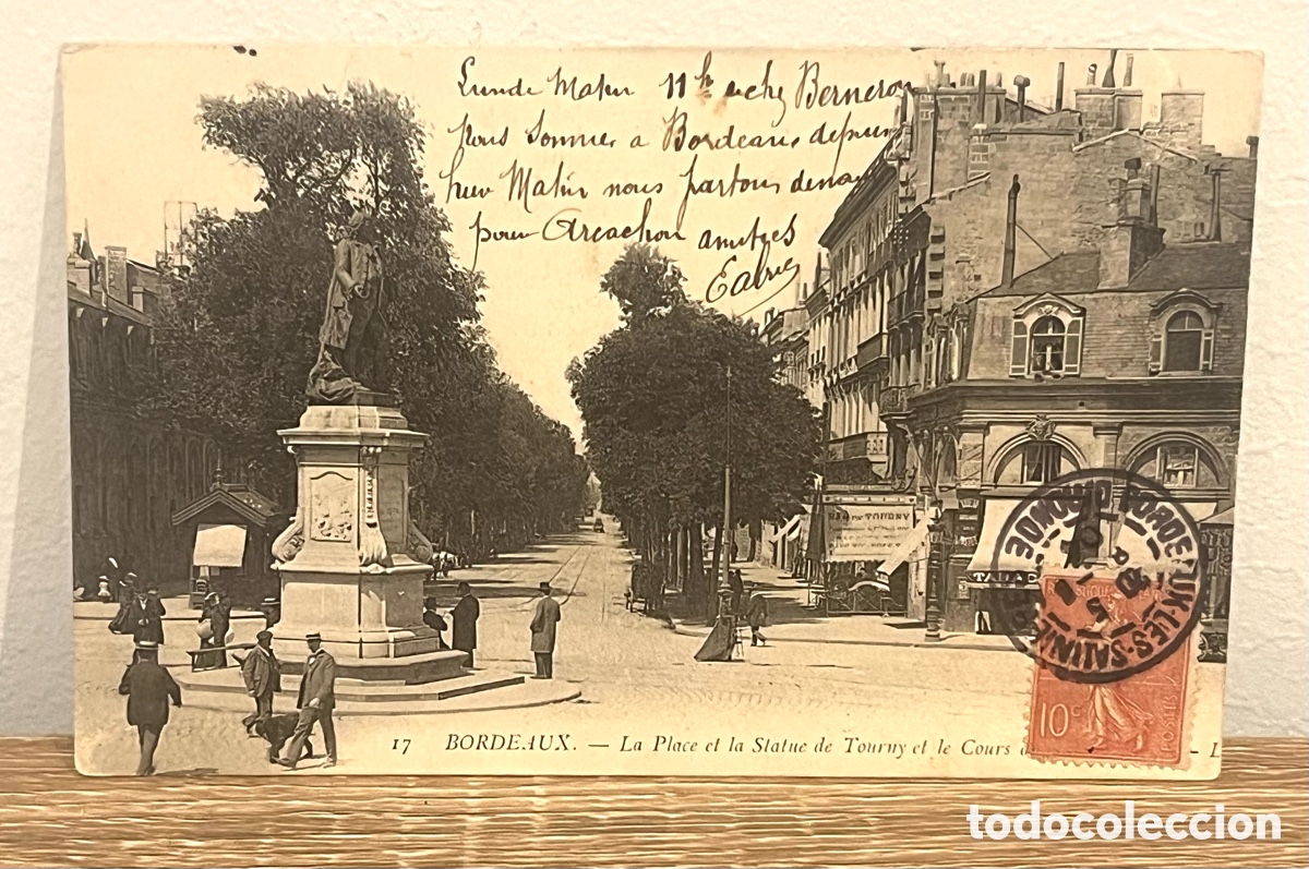 Postales: POSTAL: BORDEAUX - LA PLACE ET LA STATUE DE TOURNY EN LE COURS. 17