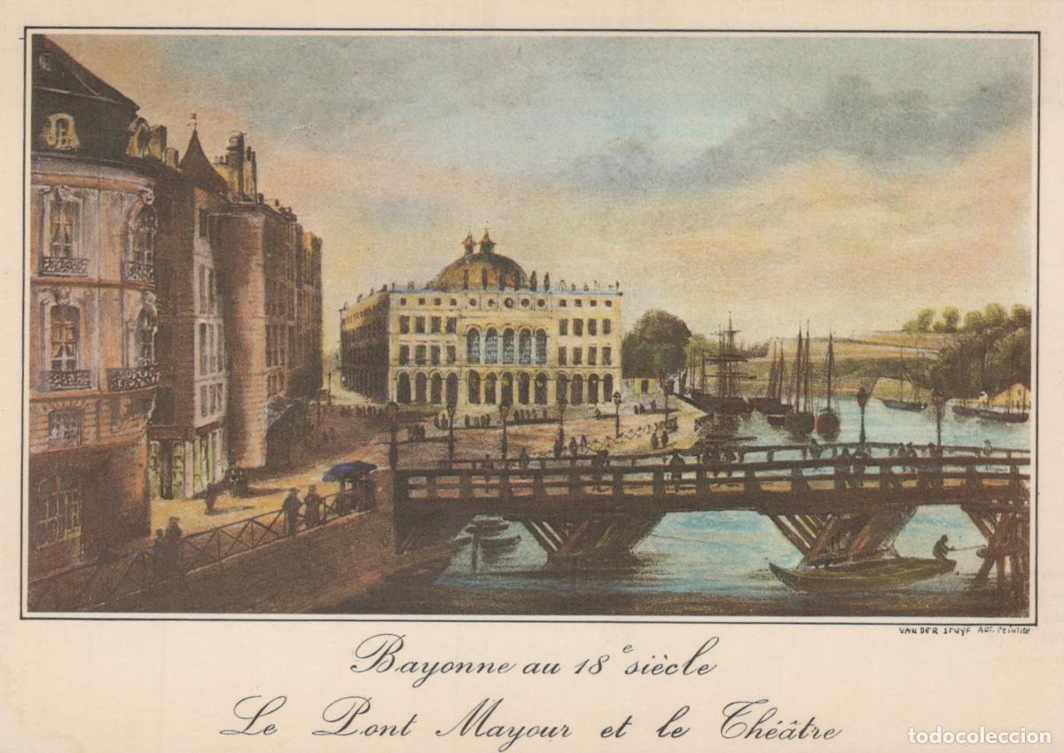 Postales: France Bayonne Pont Mayour et Th&eacute;&acirc;tre 18e Si&egrave;cle Post&eacute;e *YAF229