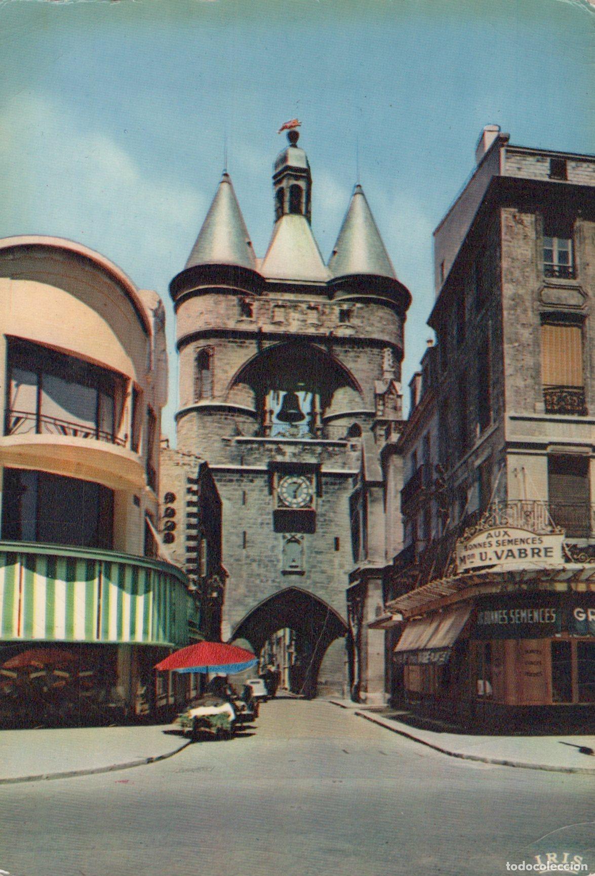 Postais: France Bordeaux La Grosse Cloche Architecture Urbaine *YAG113