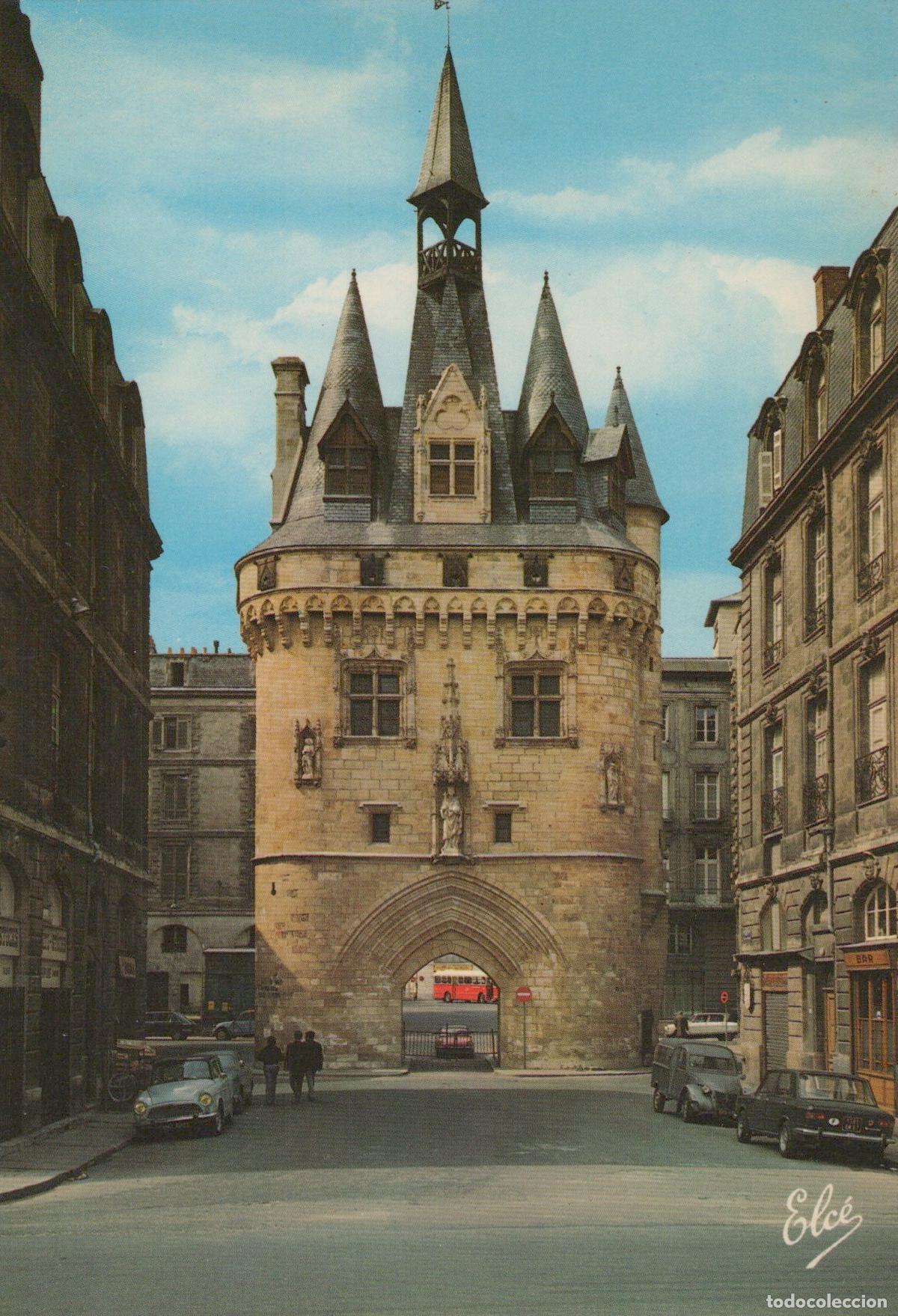 Cartes Postales: France Bordeaux Porte Cailhau Architecture Gothique Xve Si&egrave;cle Rue *YAG257
