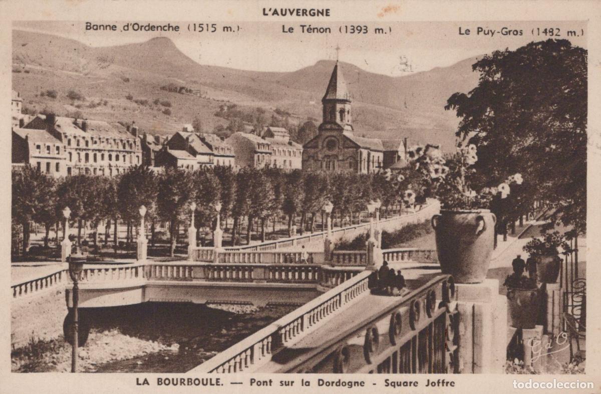 Cartes Postales: La Bourboule Auvergne, Pont sur la Dordogne, Square Joffre, church, *YAG615