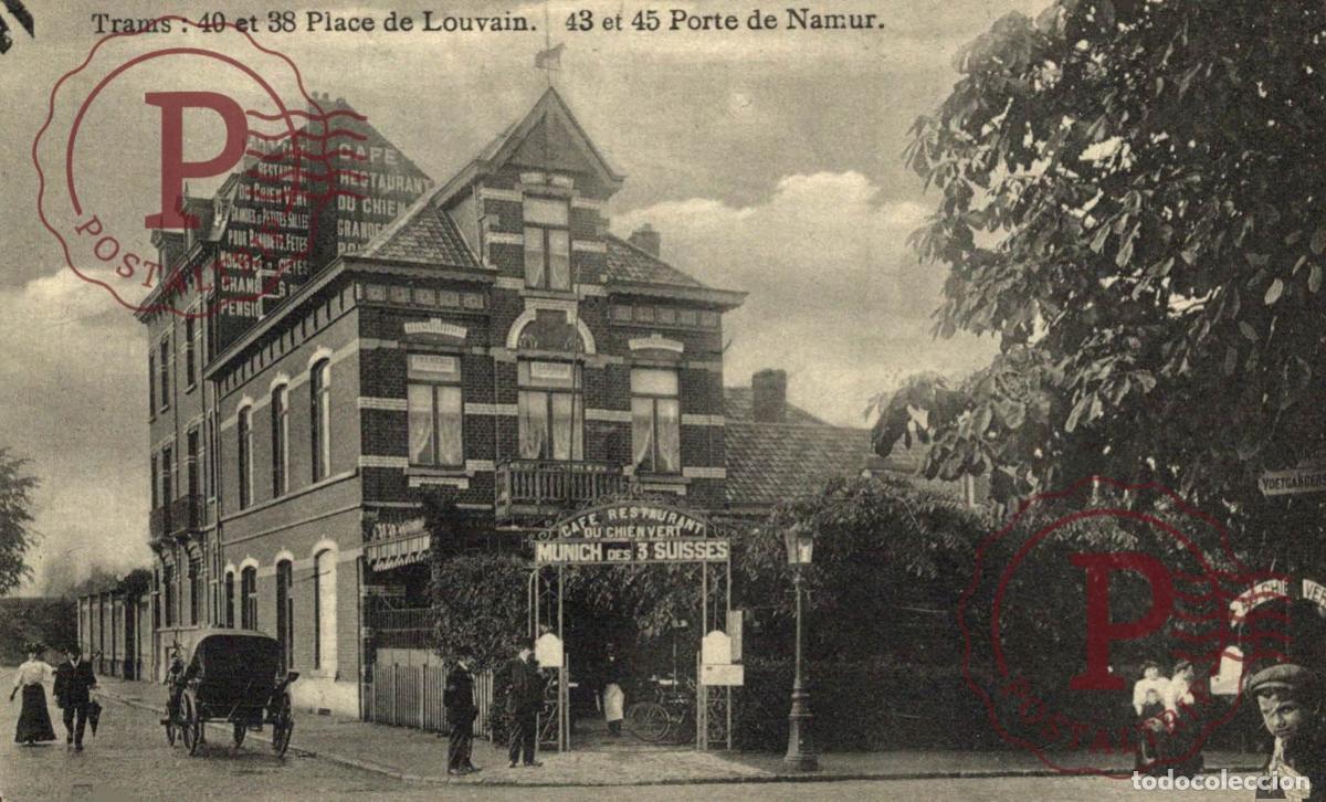 Postales: RARE Hotel-Caf&eacute;-Restaurant du Chien Vert-Trams:40 et 38 Place Louvain.43 et 45 Porte Namur. belgiq
