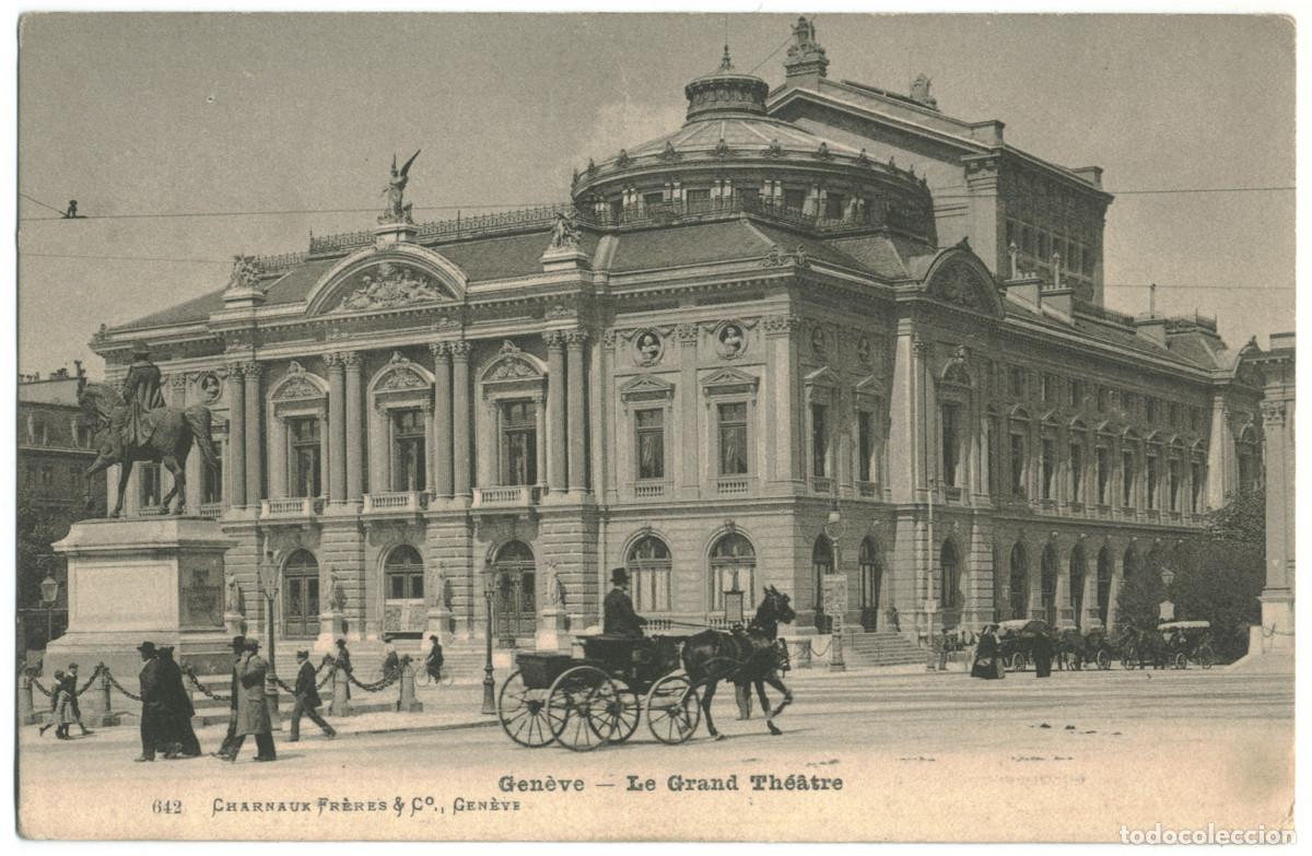 Postales: GEN&Egrave;VE_Grand Th&eacute;&acirc;tre_Charnaux Fr&egrave;res; 642 / Teatros Suiza