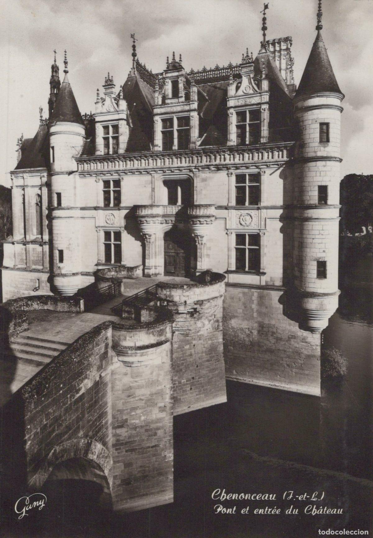 Postcards: France Chenonceau Ch&acirc;teau Pont et Entr&eacute;e Unposted *YAH070