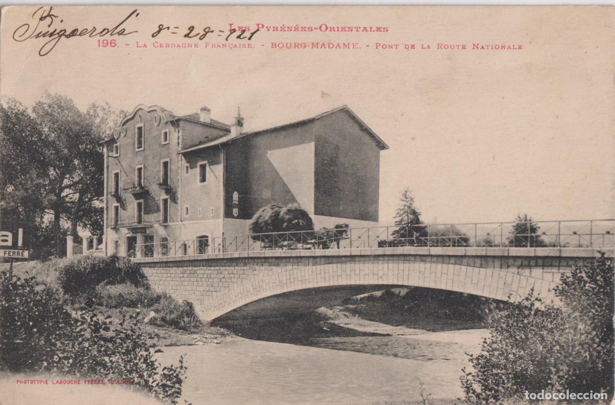 Postales: FRANCIA, LA CERDANYA FRANCESA, BOURG MADAME, PONT DE LA ROUTE NATIONALES &ndash; ESCRITA 1921