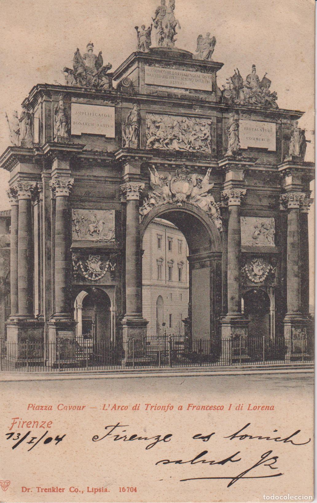 Postales: ITALIA, FLORENCIA, PLAZA CAVOUR, EL ARCO DE TRIUNFO A FRANCISCO I DE LORENA &ndash; CIRCULADA &ndash; S/DIVIDIR