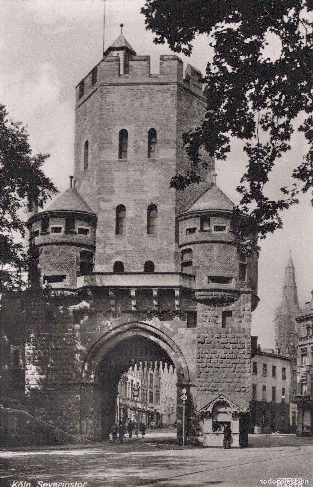 Postais: Germany Cologne Severinstor Medieval City Gate Architecture *YAW839