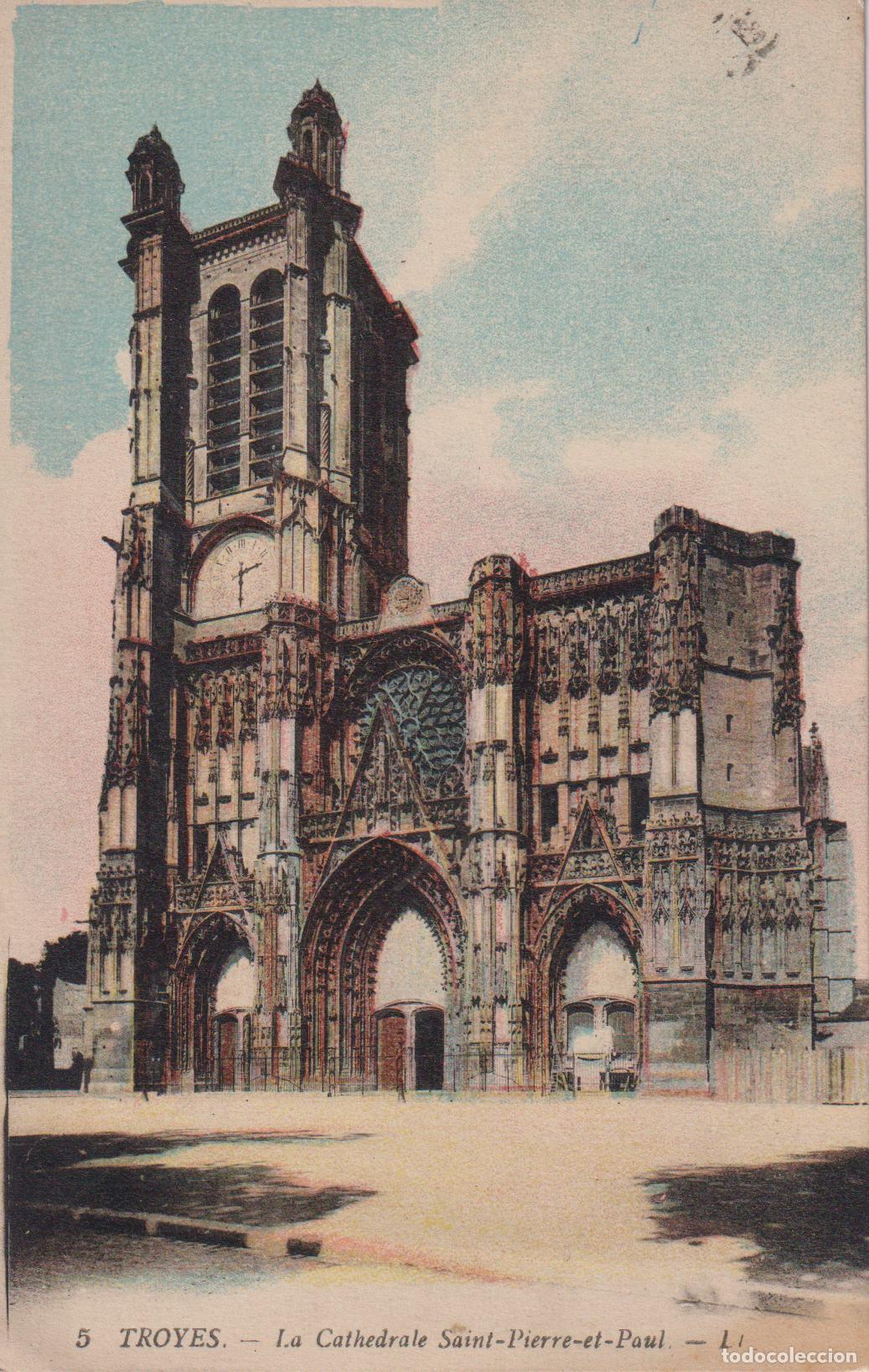 Postales: FRANCIA, TROYES, LA CATEDRAL SAINT PIERRE ET PAUL - LEVI FILS Co. - CIRCULADA 1918