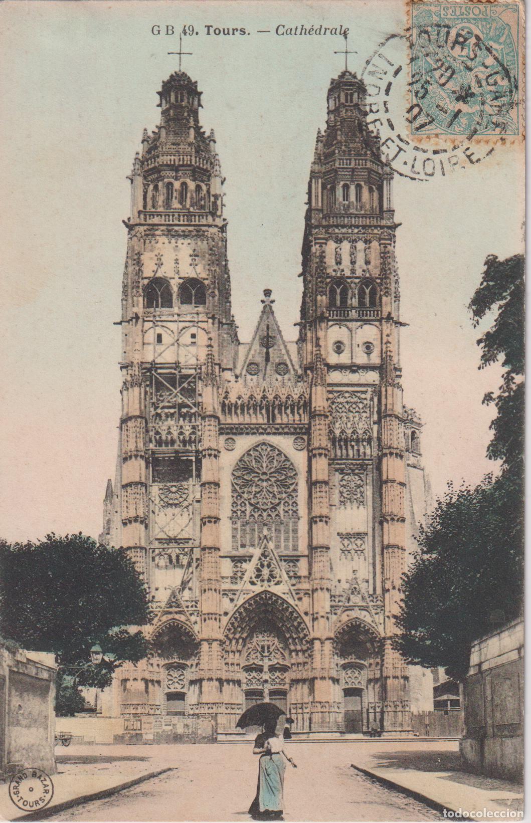 Postales: FRANCIA, TOURS, CATEDRAL - GRAND BAZAR TOURS - CIRCULADA