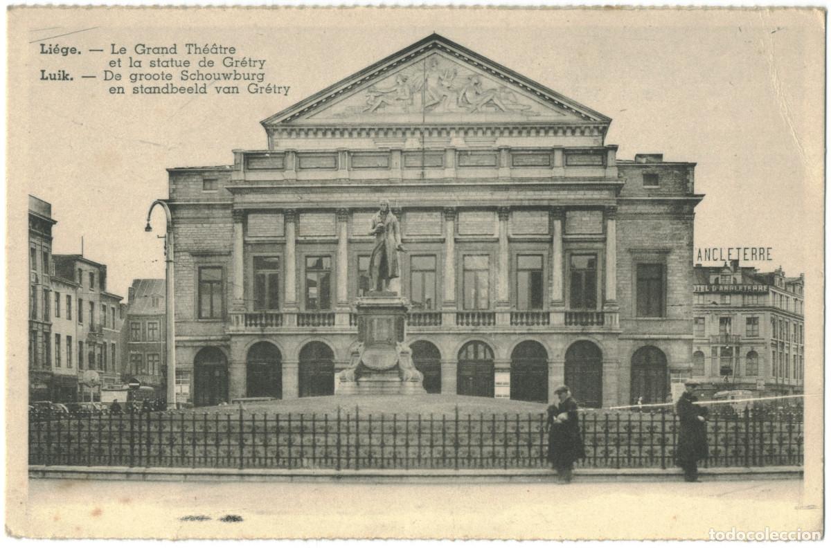Postales: LI&Egrave;GE (Luik)_Le Grand Th&eacute;&acirc;tre et la statue de Gr&eacute;try (De groote Schouwburg en s / Teatros de B&eacute;lgica