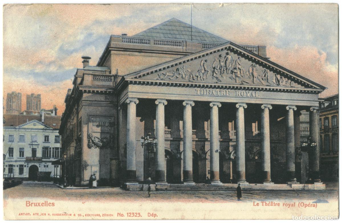 Cartes Postales: BRUXELLES_Le Th&eacute;&acirc;tre Royal (Op&eacute;ra)_H. Huggenheim; 12323 / Teatros de B&eacute;lgica