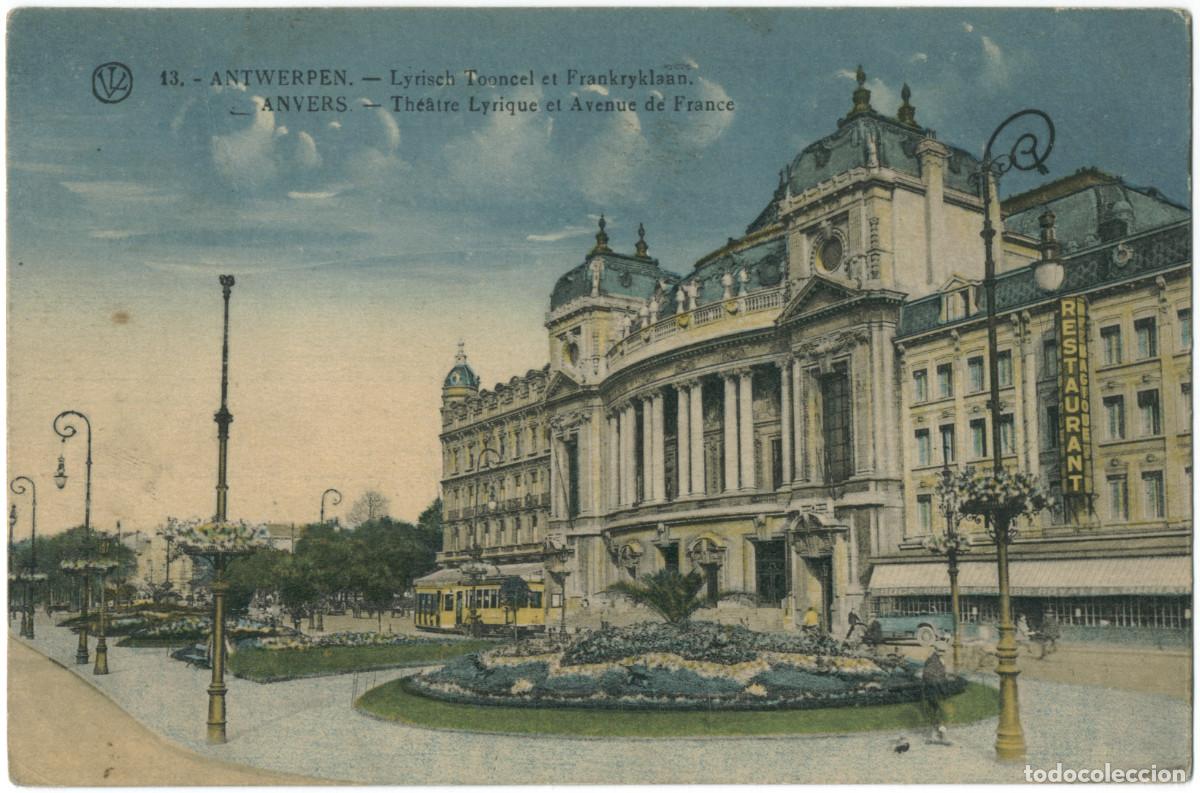 Postales: ANTWERPEN (Anvers)_Lyrisch Tooneel et Frankryklaan (Th&eacute;&acirc;tre Lyrique et Avenue d / Teatros de B&eacute;lgica