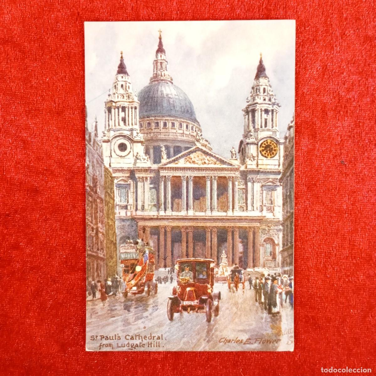 Postales: POSTAL - ST. PAUL'S CATHEDRAL - CHARLES E. FLOWER - OILETTE - LONDON - TUCK'S POST CARD / 909
