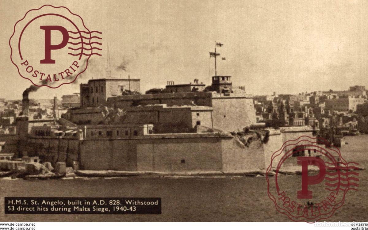 Postales: H.M.S. ST. ANGELO, BUILT IN A.D. 828. WITHSTOOD 53 DIRECT HITS DURING MALTA SIEGE. MALTA.