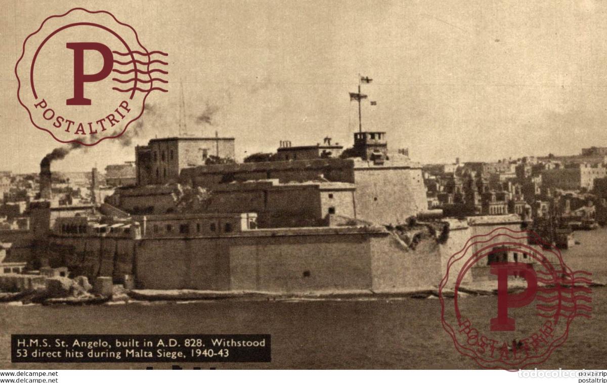 Postkarten: H.M.S. ST. ANGELO, BUILT IN A.D. 828. WITHSTOOD 53 DIRECT HITS DURING MALTA SIEGE. MALTA.