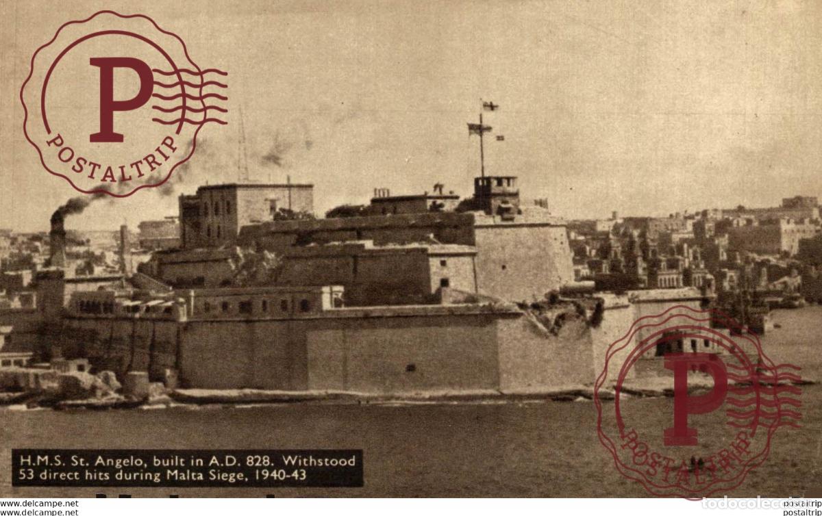 Postkarten: H.M.S. ST. ANGELO, BUILT IN A.D. 828. WITHSTOOD 53 DIRECT HITS DURING MALTA SIEGE. MALTA.