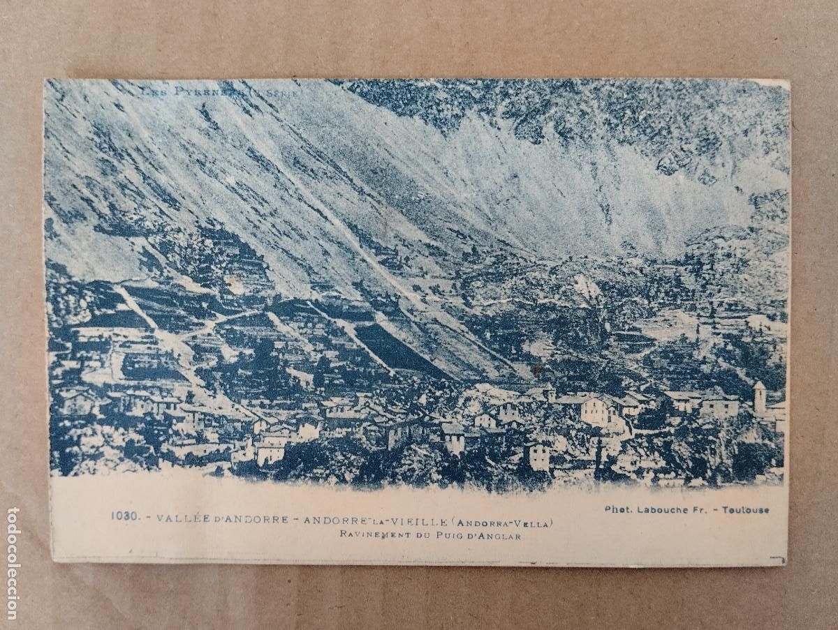 Postales: ANDORRA VELLA. VALL&Eacute;E D'ANDORRE. ANDORRE LA VIEILLE. RAVINEMENT DU PUIG D'ANCLAR. LABOUCHE. ANDORRA