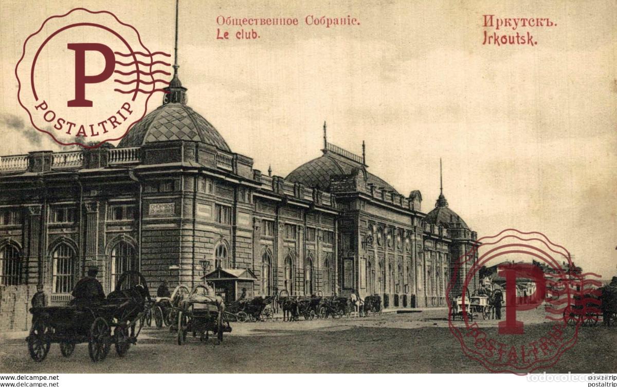 Postales: RUSIA RUSSIE. IRKOUTSK. LE CLUB.