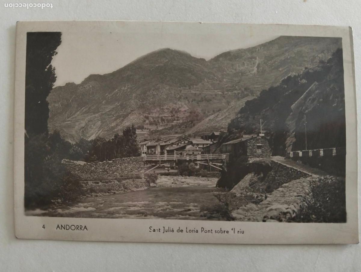 Postales: ANTIGUA POSTAL ANDORRA, SAN JULIA DE LORIA PUENTE SOBRE R&Iacute;O