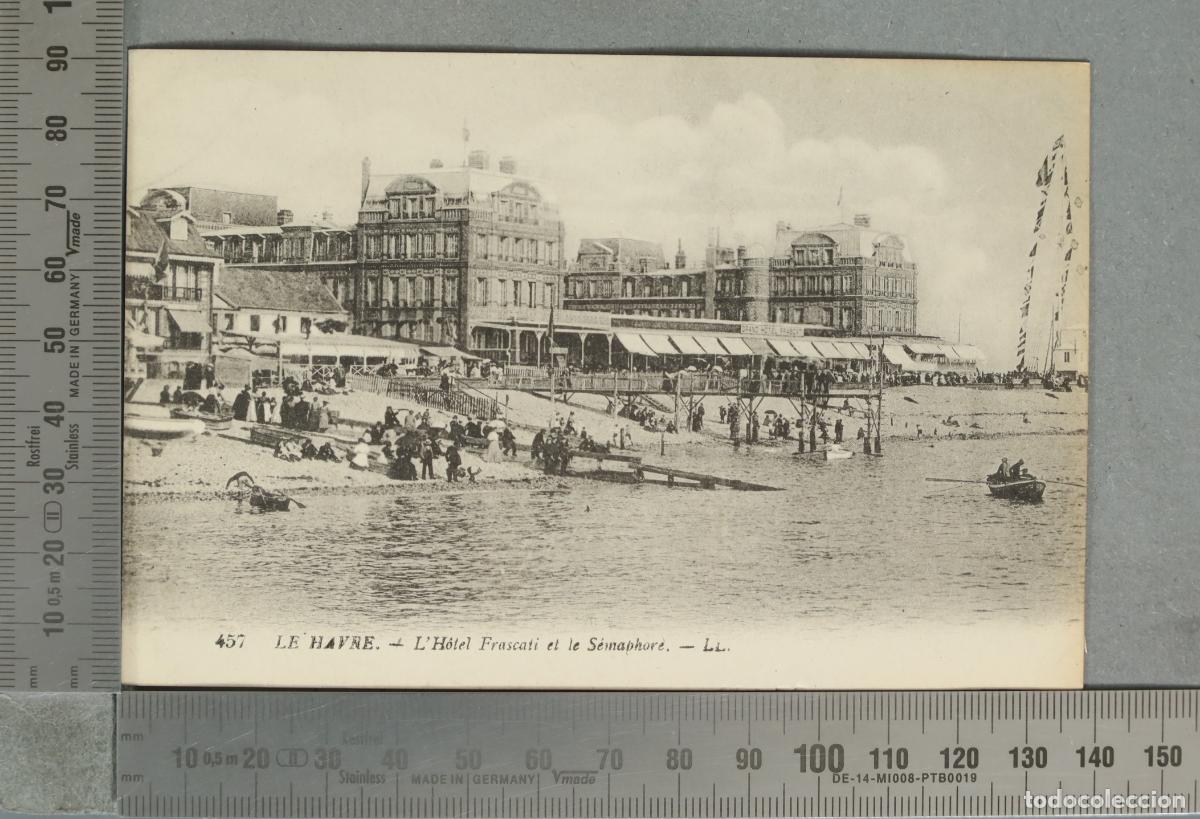 Postales: POSTAL. Le Havre - L'H&ocirc;tel Frascati et le S&eacute;maphore - LL.