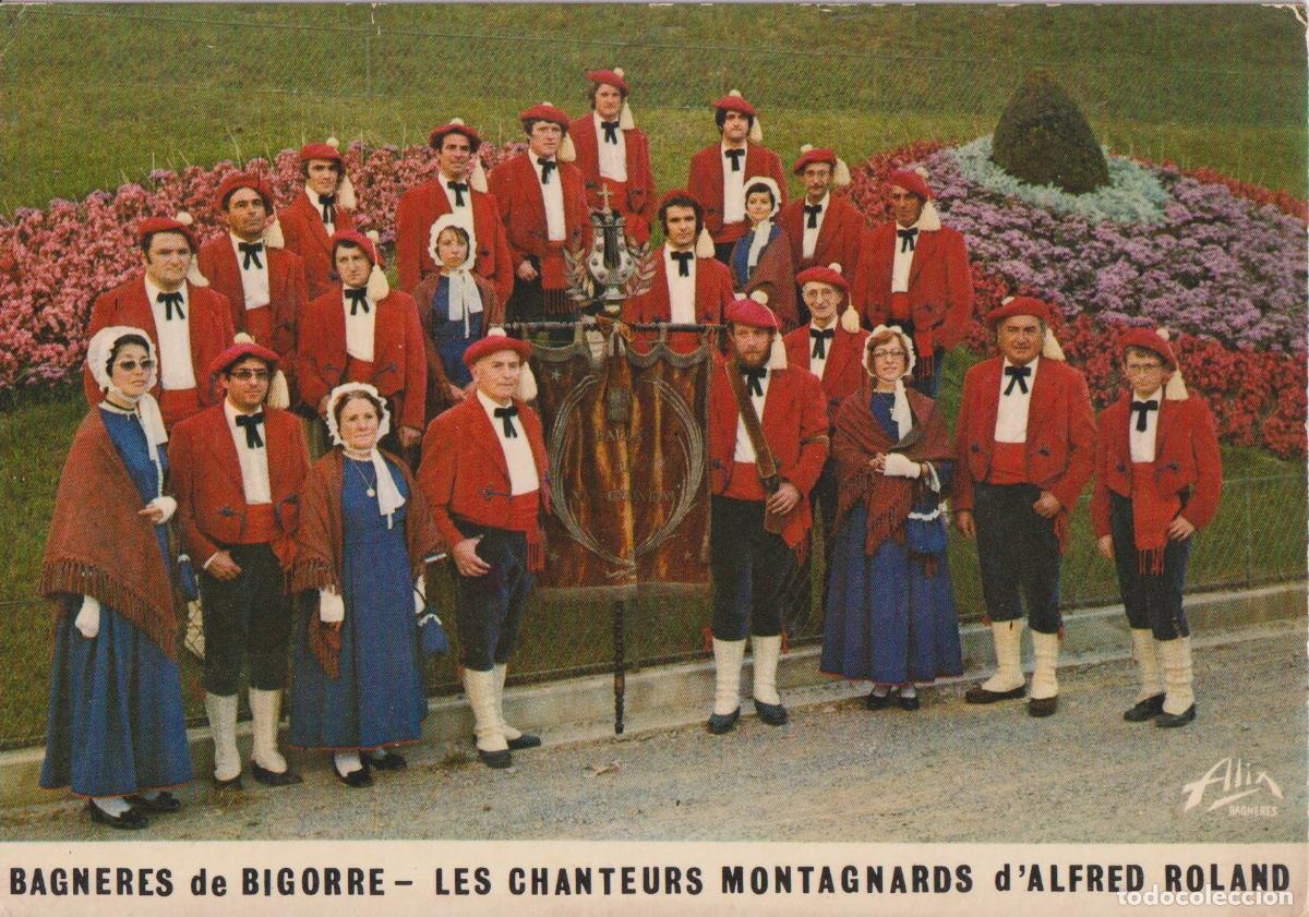 Postales: FRANCIA, BAGN&Egrave;RES-DE-BIGORRE, LES CHANTEURS MONTAGNARDS D'ALFRED ROLAND - EDITIONS ALIX - S/C