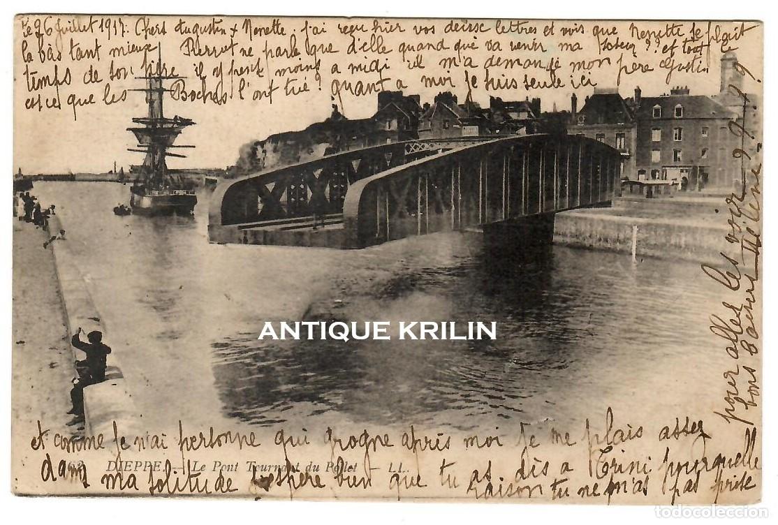 Postales: FRANCE / DIEPPE N&ordm; 162 LE PONT TOURNANT DU POLLET / EDITION LL. / FRANQUEADA 1917