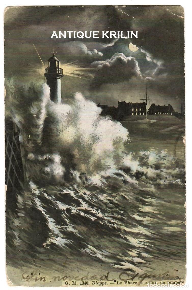 Postales: FRANCE / DIEPPE N&ordm; 1340 LE PHARE UNE NUIT DE TEMPETE / FRANQUEADA