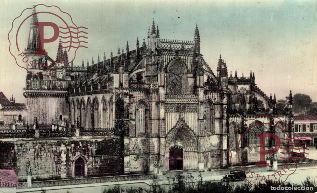 Postales: Mosteiro Da Batalha. PORTUGAL LE PORTUGAL