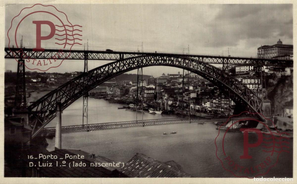 Postales: PORTO. Ponte d. Luiz I. PORTUGAL LE PORTUGAL