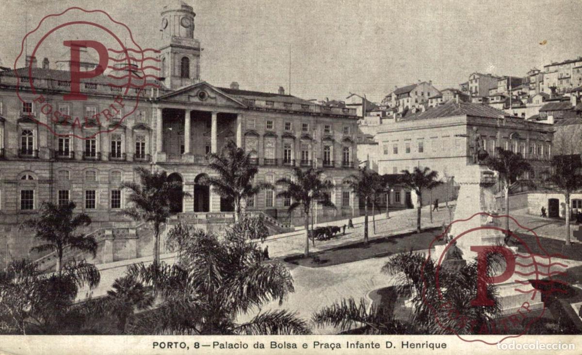 Postales: PORTO. Palacio da Bolsa e Pra&ccedil;a Infante D. Henrique. PORTUGAL LE PORTUGAL