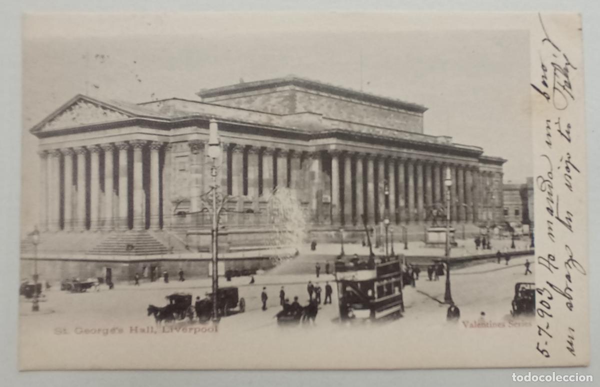 Postales: POSTAL. ST.GEORGE'S HALL. LIVERPOOL. VALENTINES SERIES. ESCRITA Y CIRCULADA EN 1903