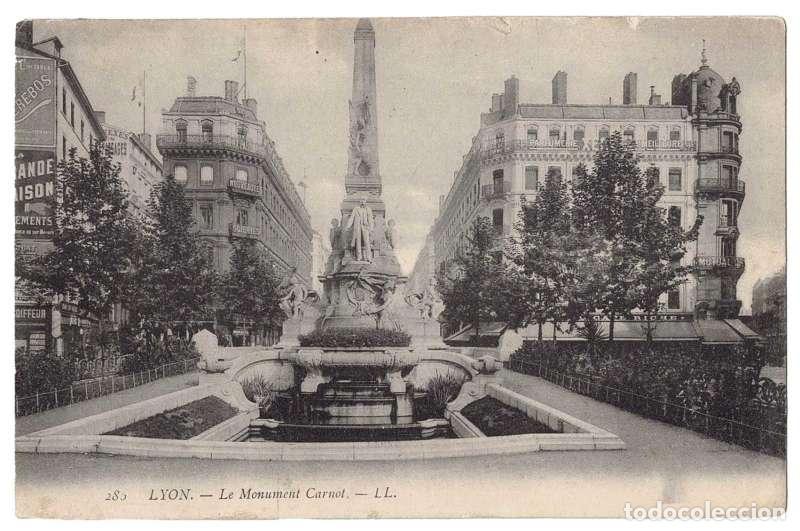 Postales: Postal Francia. Lyon. Le Monument Carnot N&ordm; 280