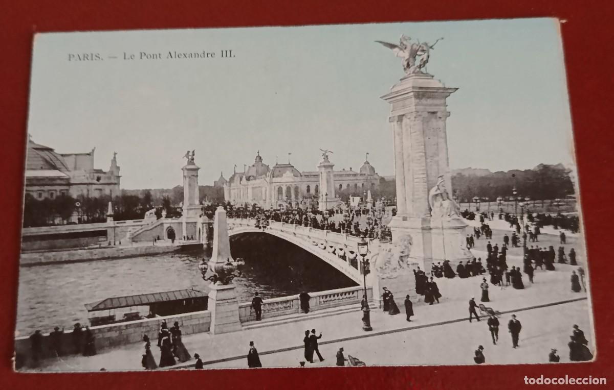 Postales: PUENTE ALEJANDRO III - EXPOSICI&Oacute;N UNIVERSAL DE 1900 AL FONDO