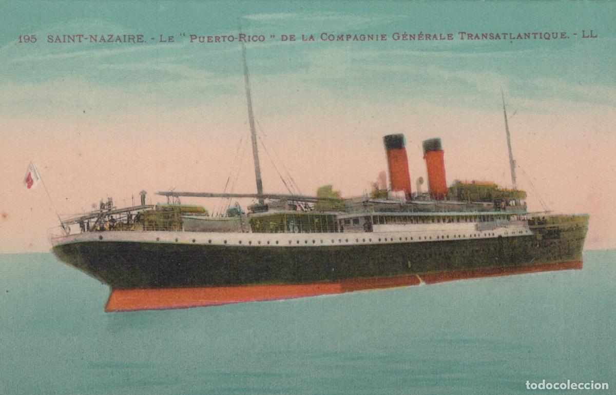 Postales: France Saint Nazaire The Puerto Rico Ship Of The Company Unposted *YBC424