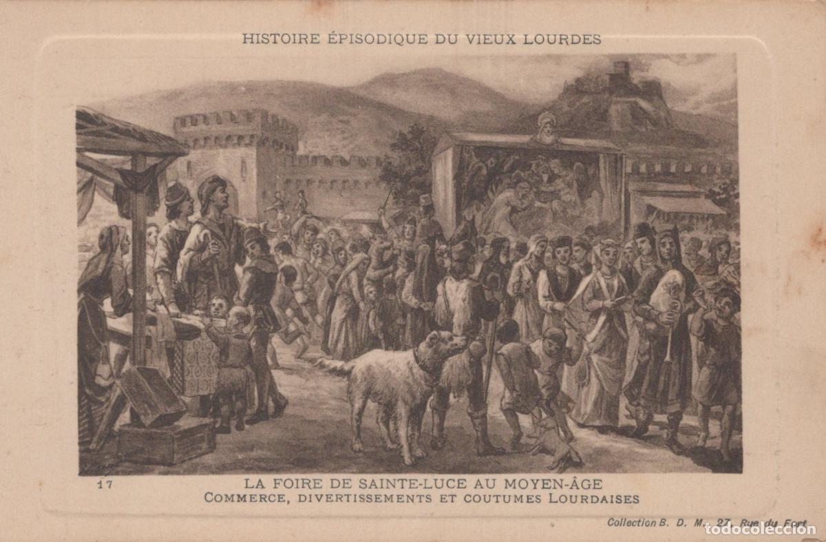 Postales: France Lourdes Medieval Sainte Luce Fair In Historical Scene Unposted *YBC526