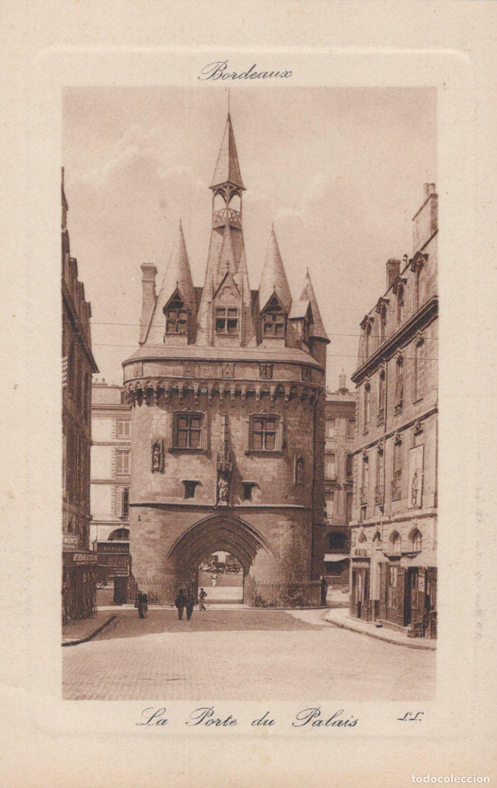 Postales: France Bordeaux The Palace Gate Historic City Gate Unposted *YBC993
