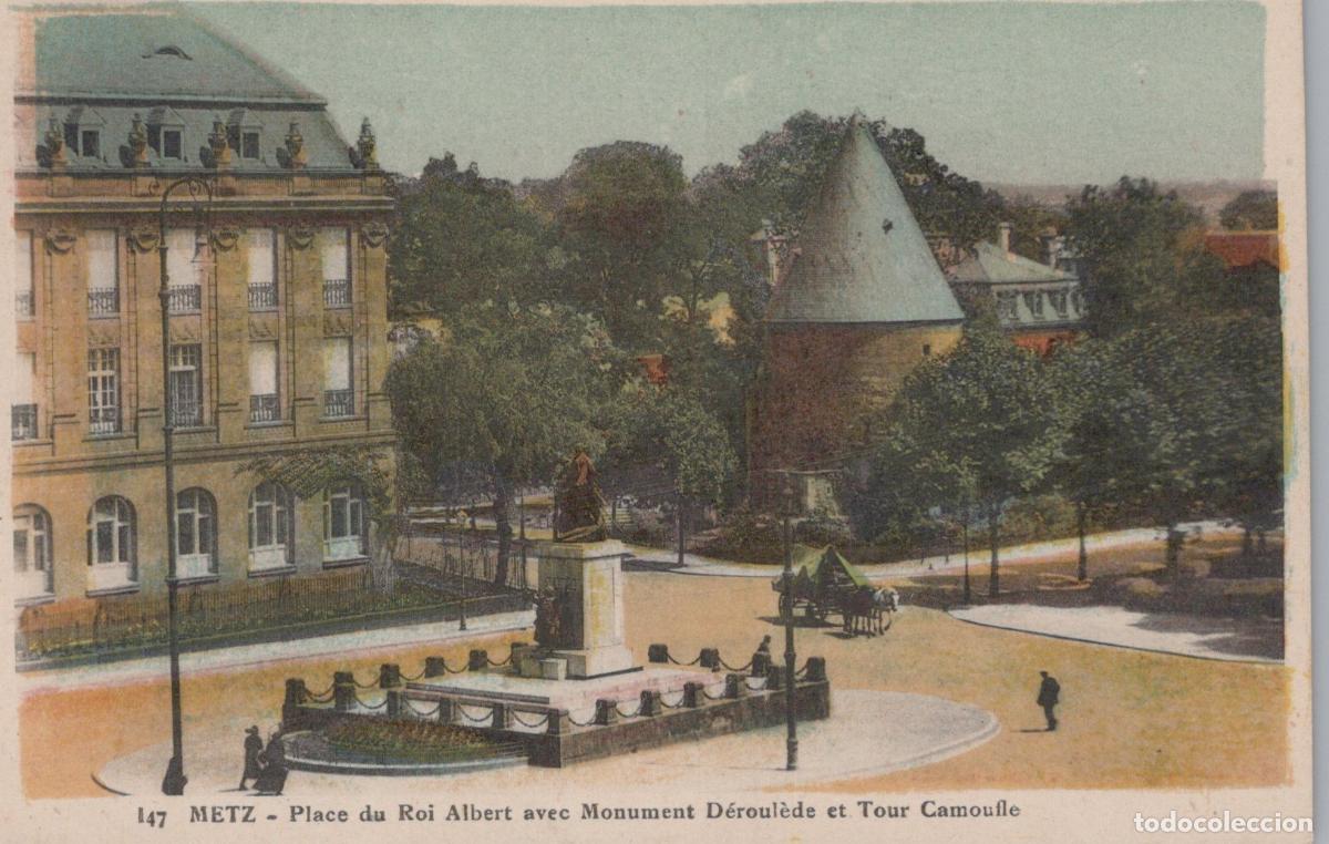 Cartes Postales: France Metz Place Du Roi Albert With Deroulede Monument And Unposted *YBC602