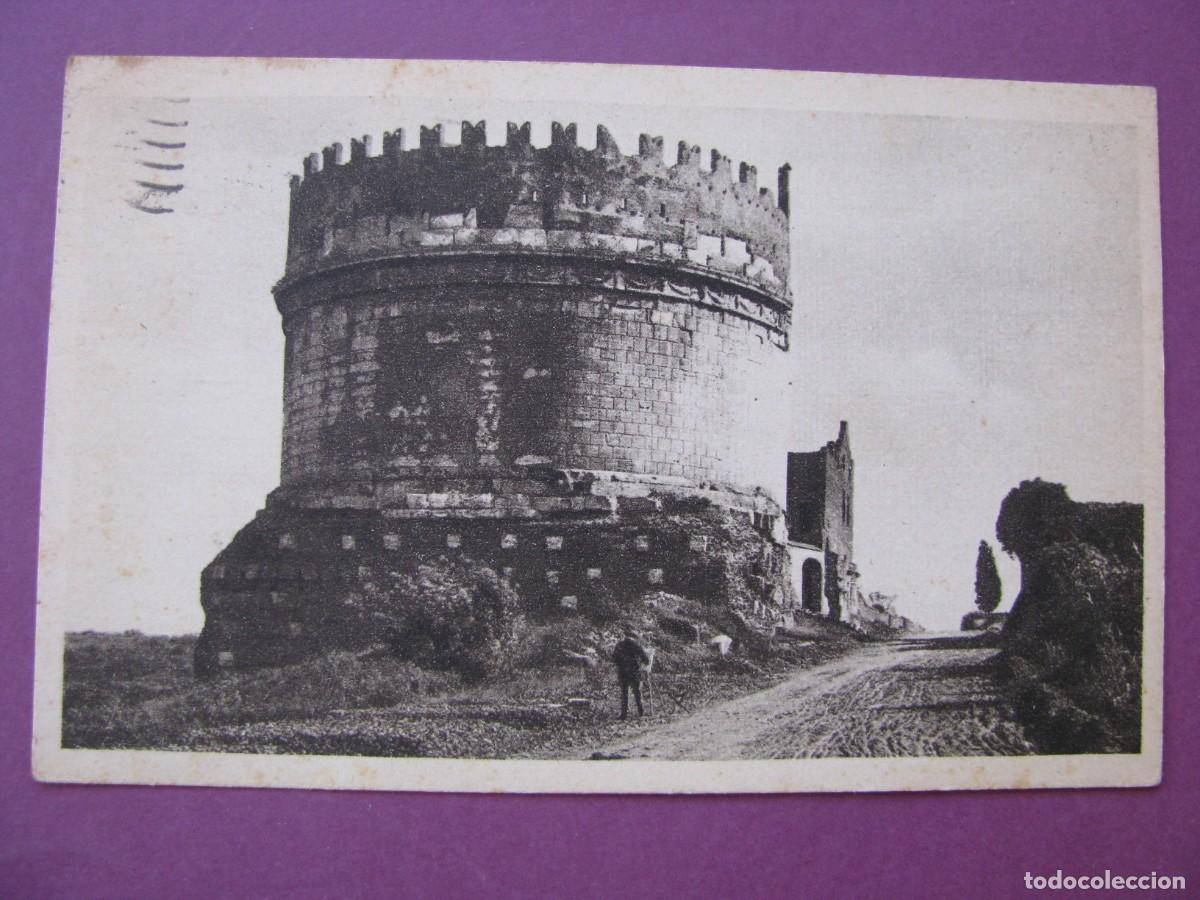 Postales: ANTIGUA POSTAL DE ITALIA. ROMA. TUMBA DE CECILIA METELA. CIRCULADA 1942