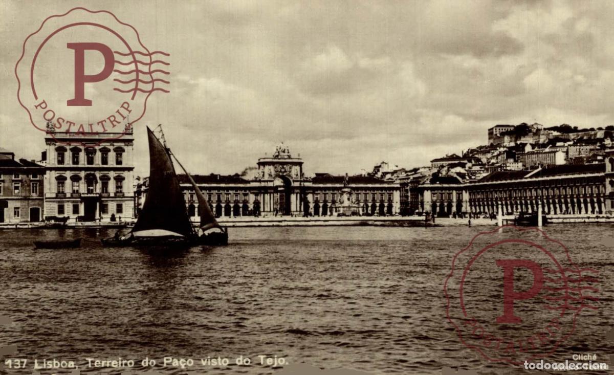 Postales: LISBOA. Terreiro Do Pa&ccedil;o visto do Tajo. PORTUGAL LE PORTUGAL