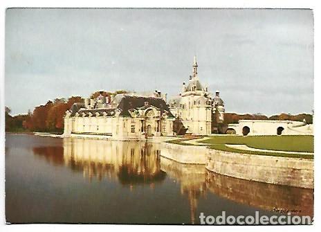 Postales: LE CHATEAU.- CHANTILLY / FRANCIA