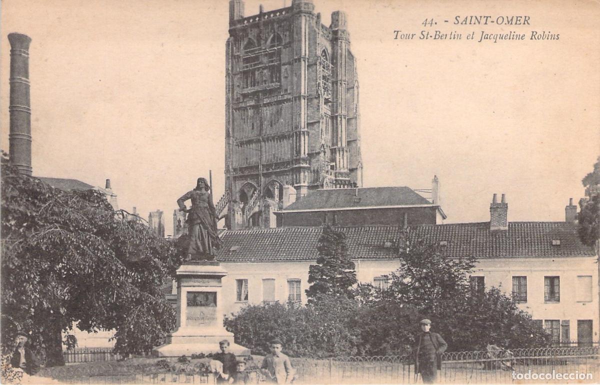 Postales: Postal de la Torre Saint-Bertin y el monumento a Jacqueline Robins en Saint-Omer