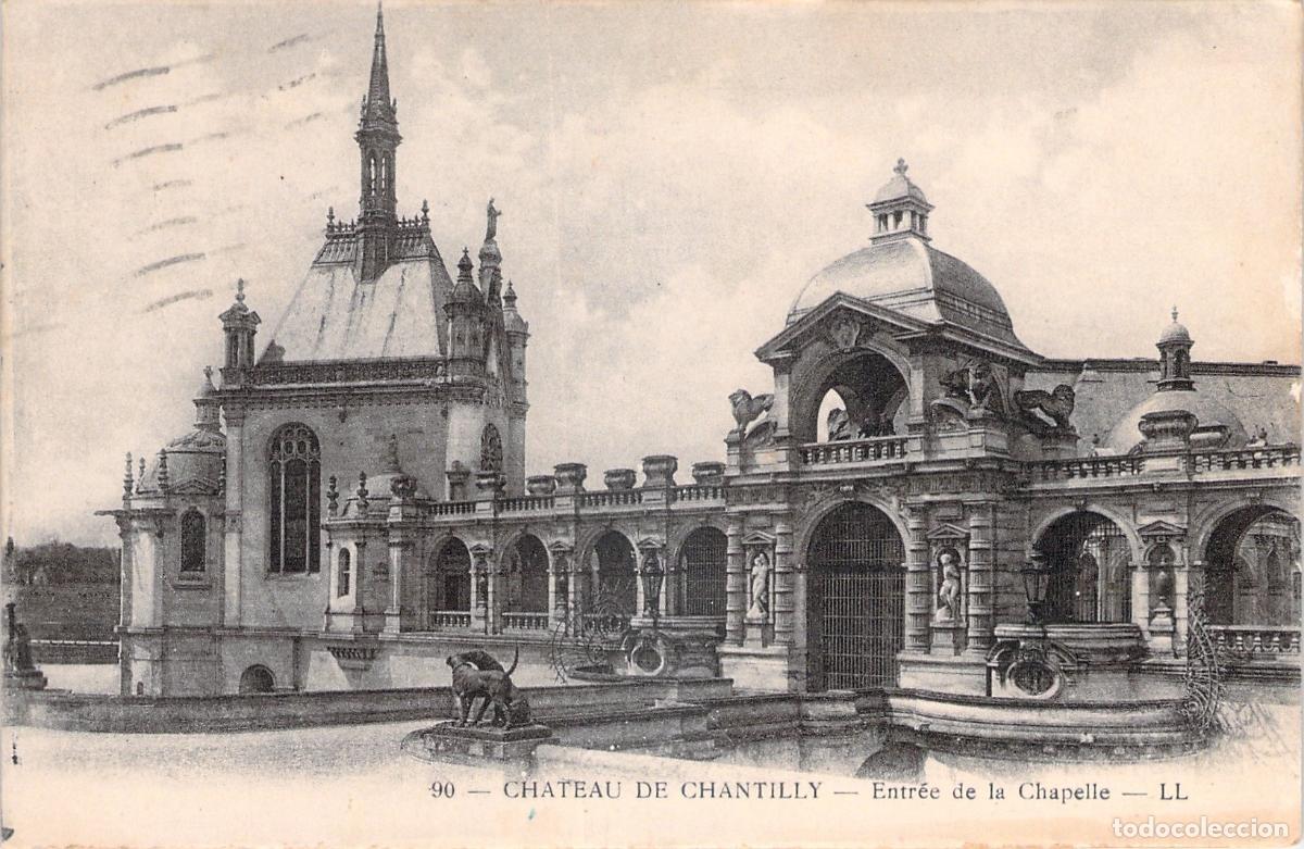 Postales: Postal del Castillo de Chantilly Entrada de la Capilla