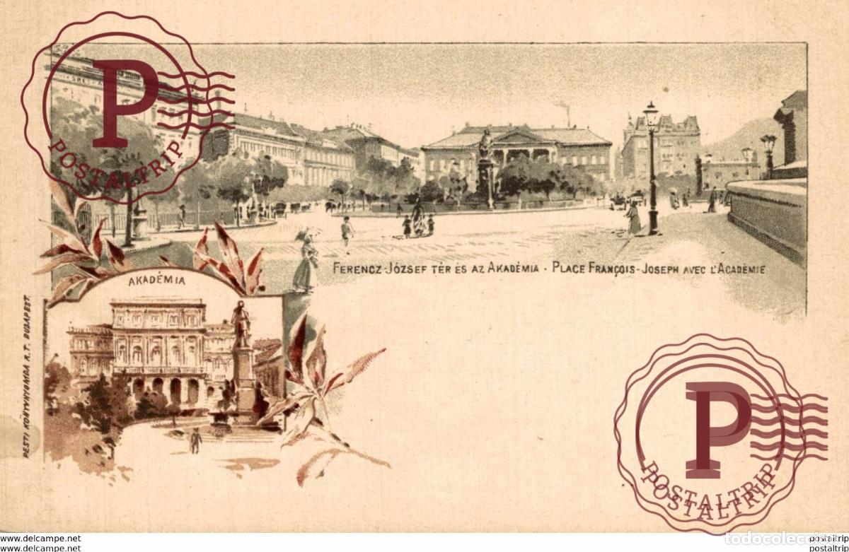Postais: HUNGRIA HUNGARY. - FERENCZ JOZSEF TER ES AZ AKADEMIA PLACE FRANCOIS JOSEPH AVEC L ACADEMIE