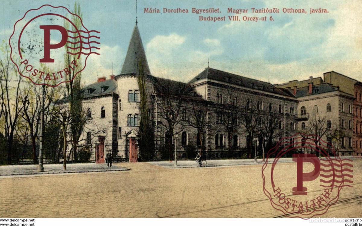 Postales: MARIA DOROTHEA EGYESULET MAGYAR TANITONOK OTTHONA JAVARA BUDAPEST .