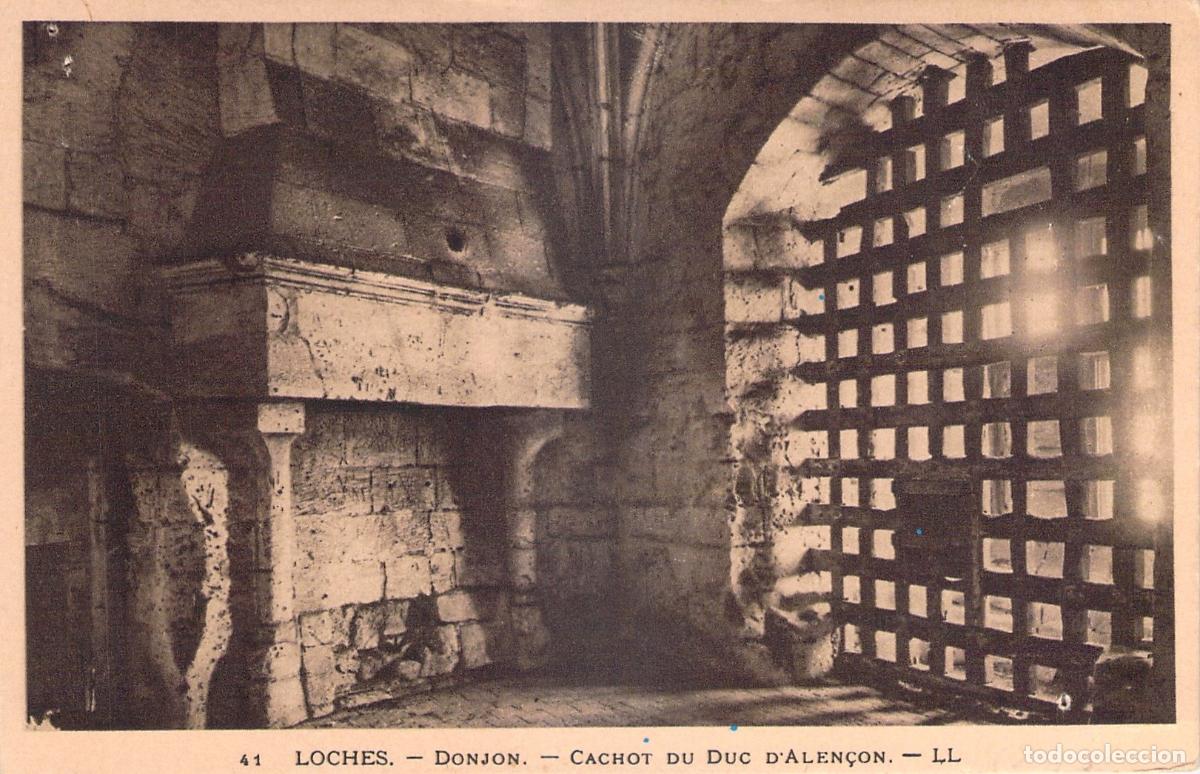 Postales: Postal de Loches Donjon Cachot du Duc d'Alen&ccedil;on Francia