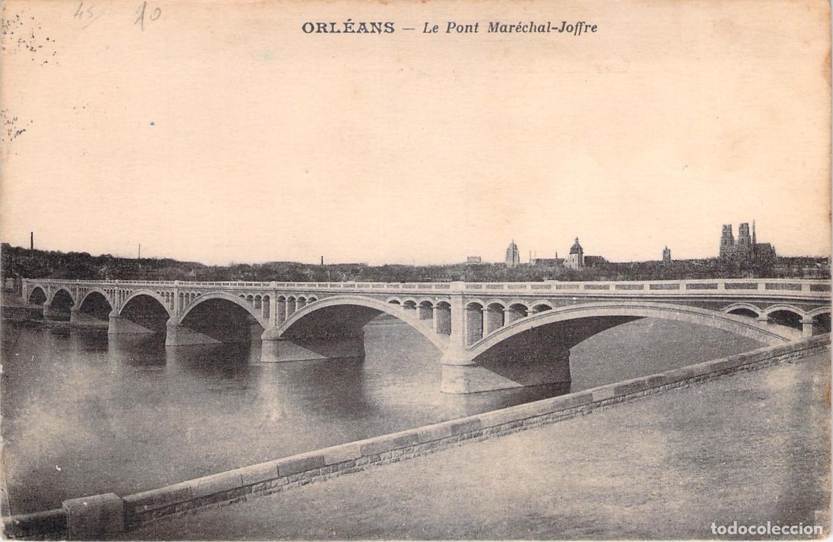 Cartoline: Postal de Orl&eacute;ans con el Puente Mar&eacute;chal-Joffre sobre el r&iacute;o Loira