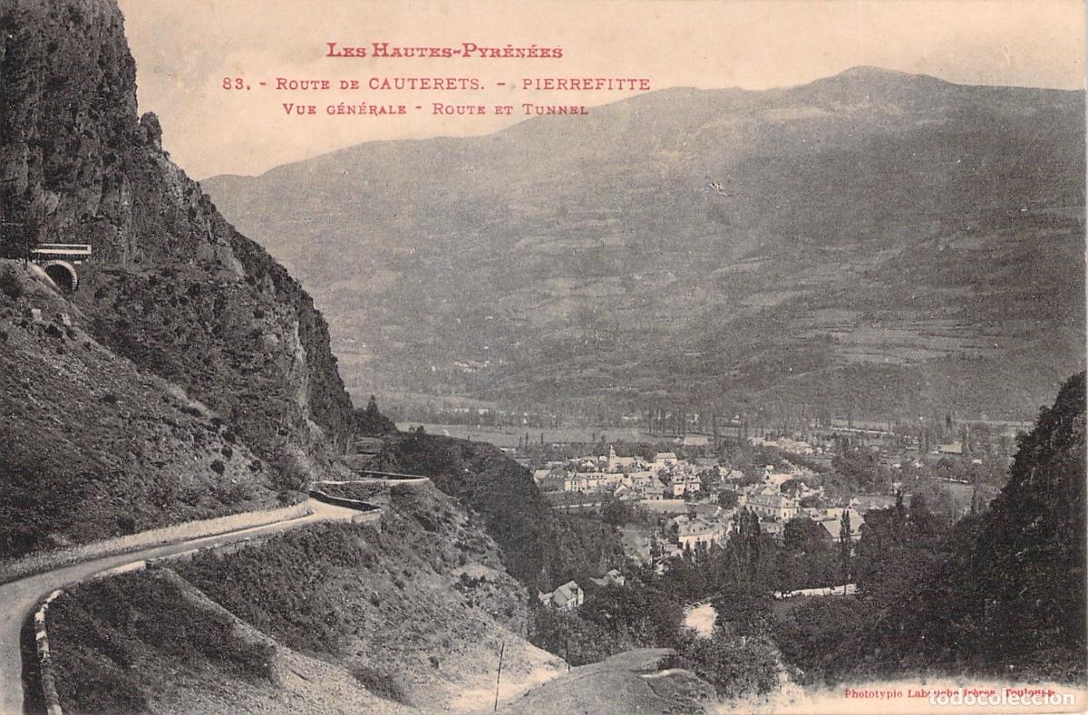 Cartoline: Postal de la ruta y t&uacute;nel en Pierrefitte hacia Cauterets, Pirineos franceses