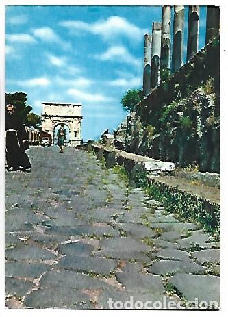Postales: FORUM ROMAIN - SOMITE DE LA &rdquo;VOIE SACREE &rdquo; ET ARC DE TITUS.- ROMA / ITALIA